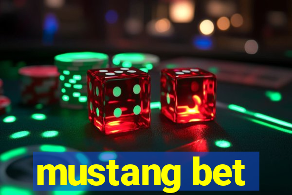 mustang bet